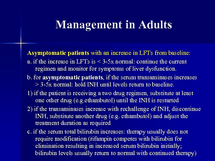 Management in Adults Asymptomatic patients with an increase in LFTs from baseline: a. if