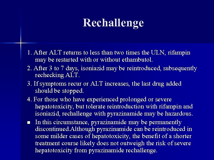 Rechallenge 1. After ALT returns to less than two times the ULN, rifampin may
