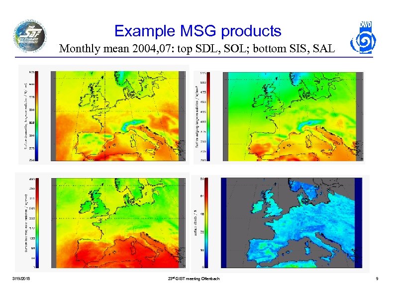 Example MSG products Monthly mean 2004, 07: top SDL, SOL; bottom SIS, SAL 3/19/2018