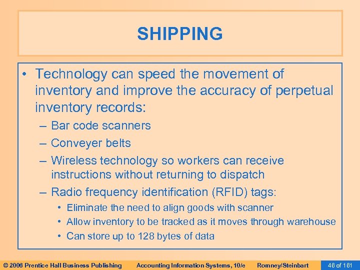 SHIPPING • Technology can speed the movement of inventory and improve the accuracy of