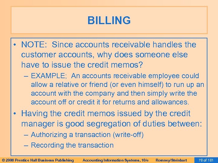 BILLING • NOTE: Since accounts receivable handles the customer accounts, why does someone else