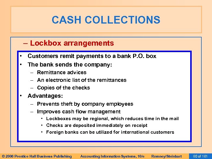 CASH COLLECTIONS – Lockbox arrangements • Customers remit payments to a bank P. O.