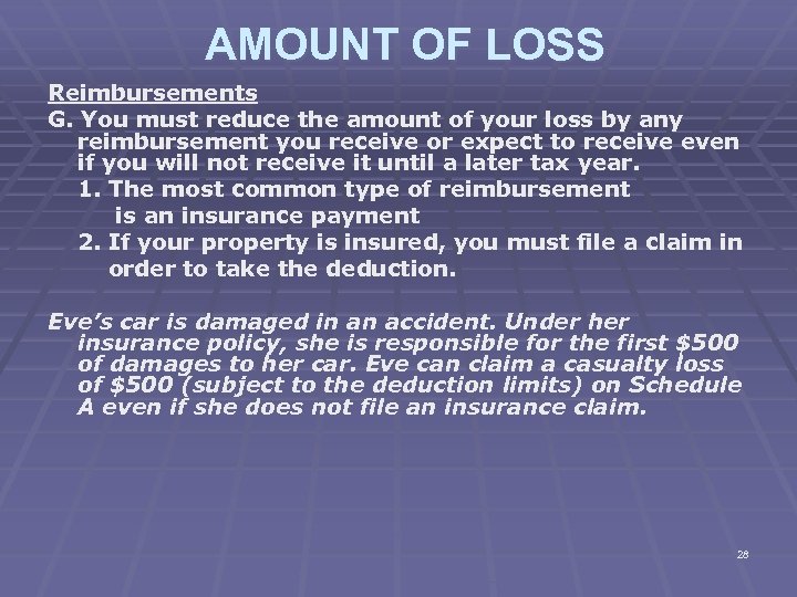 AMOUNT OF LOSS Reimbursements G. You must reduce the amount of your loss by