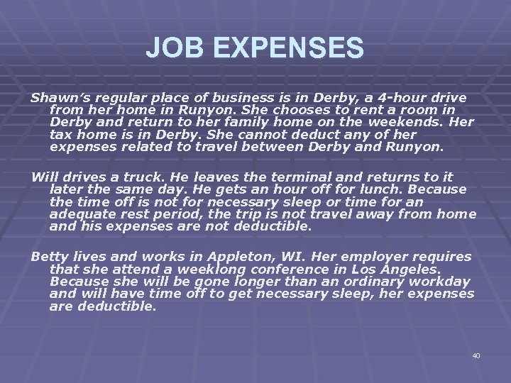 JOB EXPENSES Shawn’s regular place of business is in Derby, a 4 -hour drive