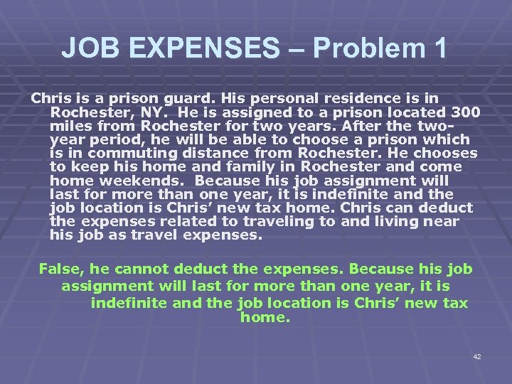 JOB EXPENSES – Problem 1 Chris is a prison guard. His personal residence is