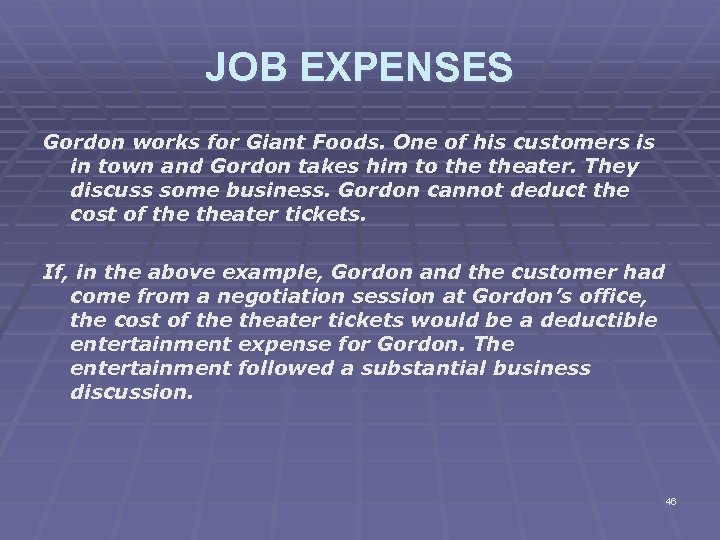 JOB EXPENSES Gordon works for Giant Foods. One of his customers is in town