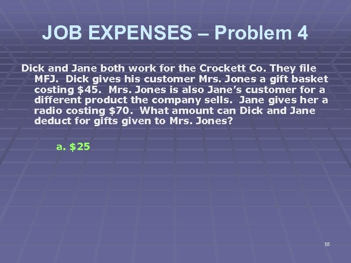 JOB EXPENSES – Problem 4 Dick and Jane both work for the Crockett Co.
