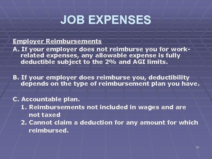 JOB EXPENSES Employer Reimbursements A. If your employer does not reimburse you for workrelated