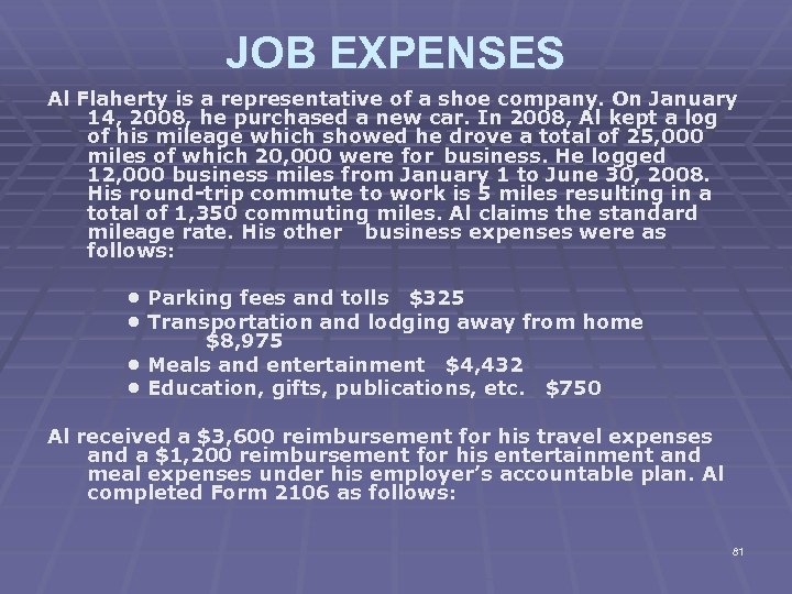 JOB EXPENSES Al Flaherty is a representative of a shoe company. On January 14,
