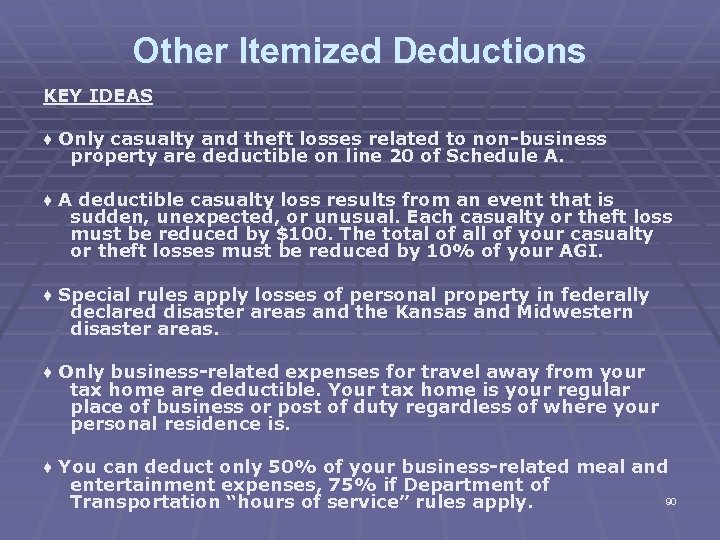 Other Itemized Deductions KEY IDEAS ♦ Only casualty and theft losses related to non-business