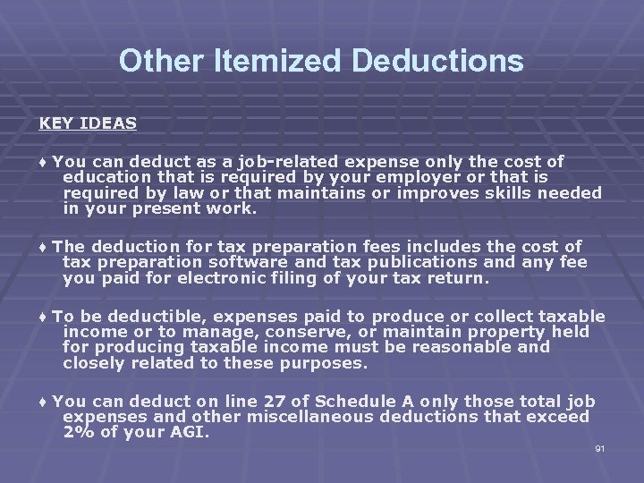 Other Itemized Deductions KEY IDEAS ♦ You can deduct as a job-related expense only