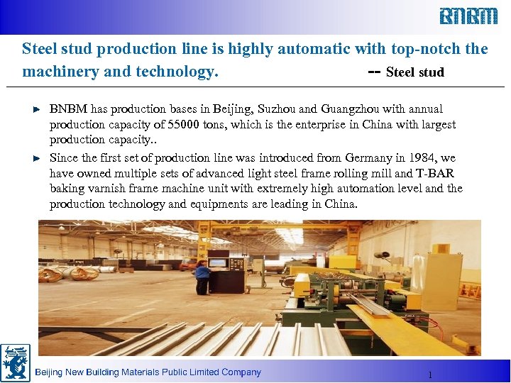 Steel stud production line is highly automatic with top-notch the machinery and technology. --