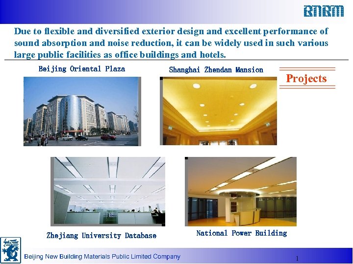 Due to flexible and diversified exterior design and excellent performance of sound absorption and