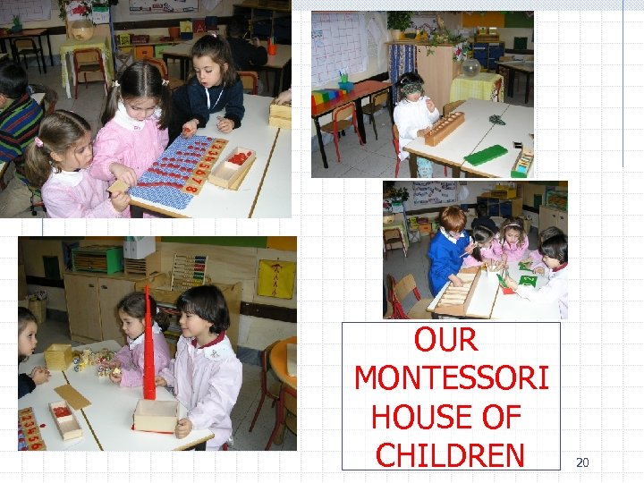 OUR MONTESSORI HOUSE OF CHILDREN 20 