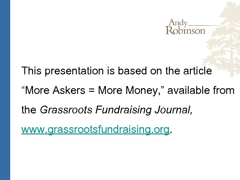 This presentation is based on the article “More Askers = More Money, ” available