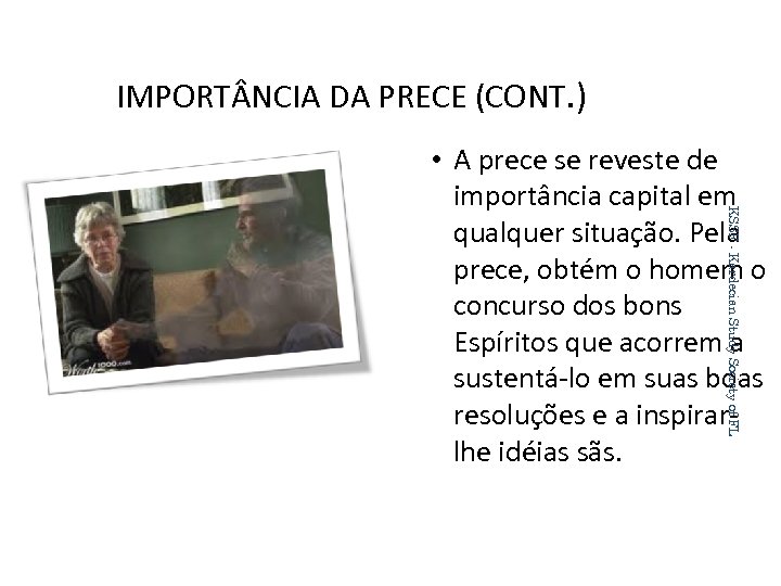 IMPORT NCIA DA PRECE (CONT. ) KSSF - Kardecian Study Society of FL •