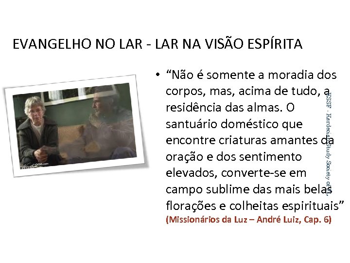 EVANGELHO NO LAR - LAR NA VISÃO ESPÍRITA KSSF - Kardecian Study Society of