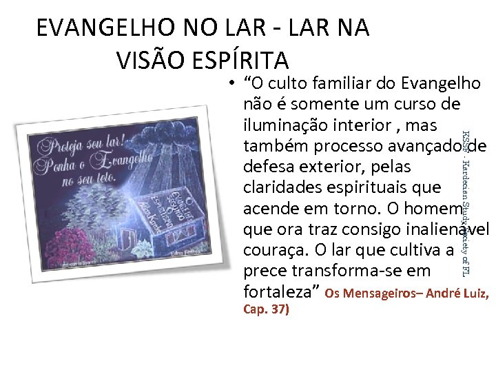 EVANGELHO NO LAR - LAR NA VISÃO ESPÍRITA KSSF - Kardecian Study Society of