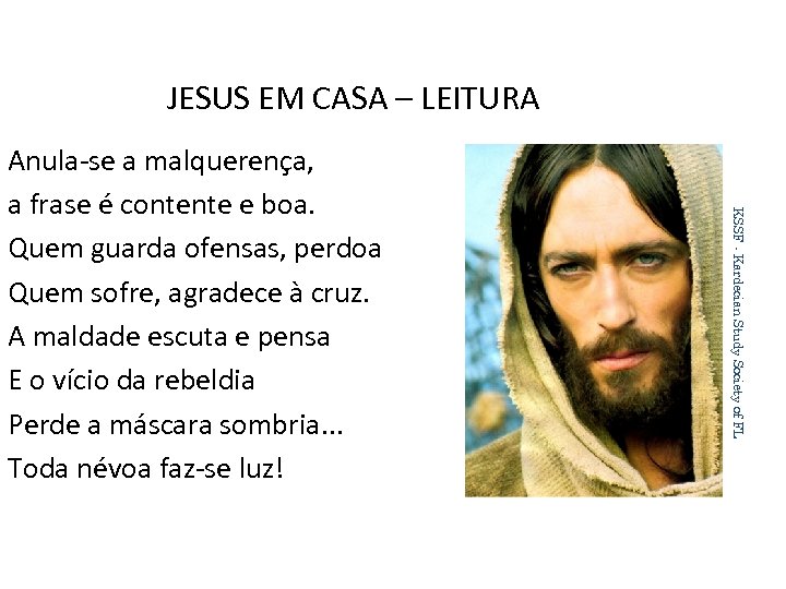 JESUS EM CASA – LEITURA KSSF - Kardecian Study Society of FL Anula-se a