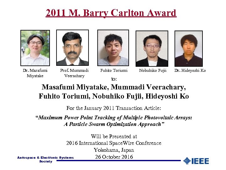 2011 M. Barry Carlton Award Dr. Masafumi Miyatake Prof. Mummadi Veerachary Fuhito Toriumi Nobuhiko
