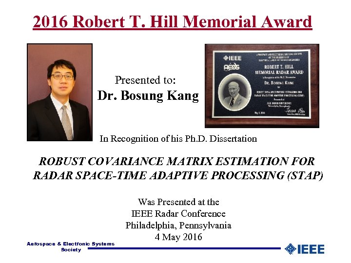 2016 Robert T. Hill Memorial Award Presented to: Dr. Bosung Kang In Recognition of