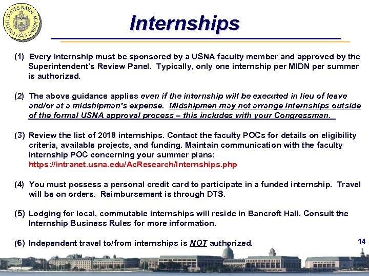 Internships (1) Every internship must be sponsored by a USNA faculty member and approved