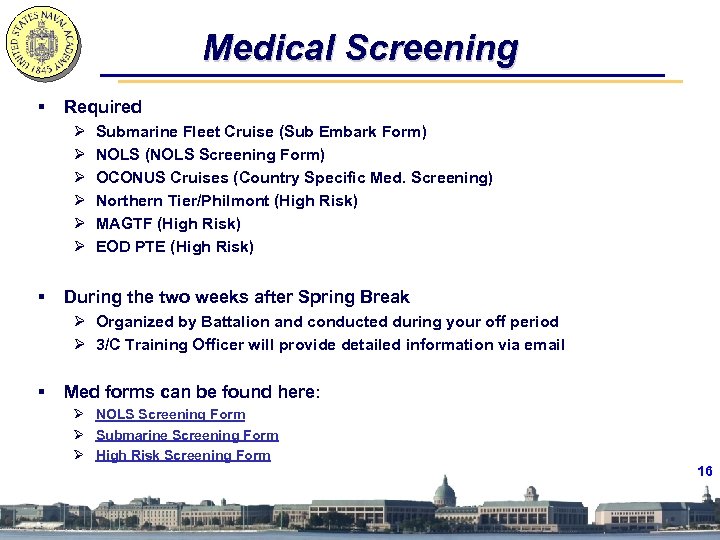 Medical Screening § Required Ø Ø Ø § Submarine Fleet Cruise (Sub Embark Form)