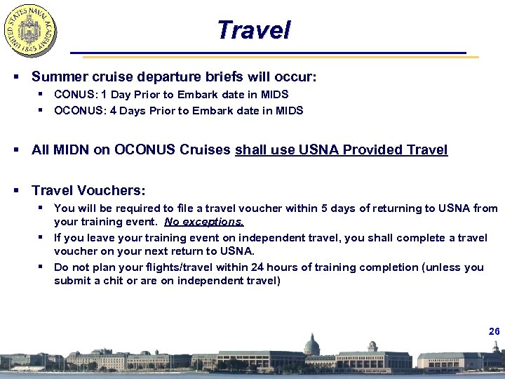 Travel § Summer cruise departure briefs will occur: § CONUS: 1 Day Prior to