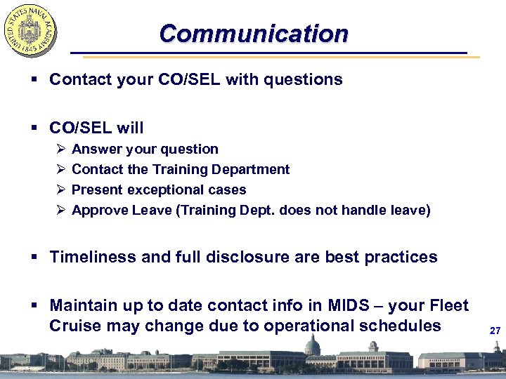 Communication § Contact your CO/SEL with questions § CO/SEL will Ø Ø Answer your