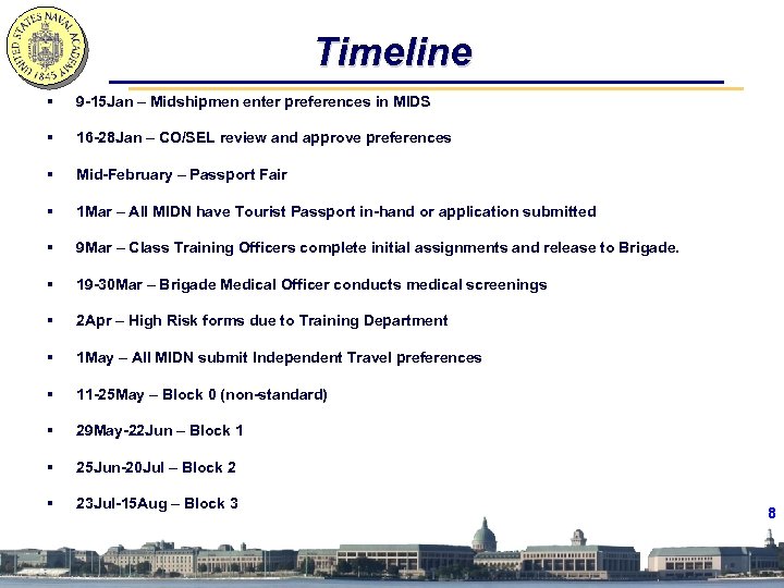 Timeline § 9 -15 Jan – Midshipmen enter preferences in MIDS § 16 -28