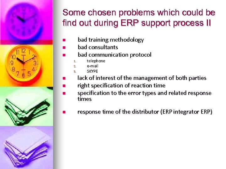 Some chosen problems which could be find out during ERP support process II bad