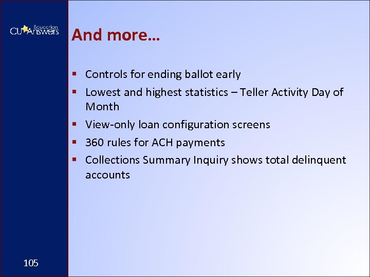 And more… § Controls for ending ballot early § Lowest and highest statistics –