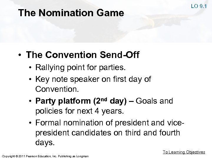 LO 9. 1 The Nomination Game • The Convention Send-Off • Rallying point for