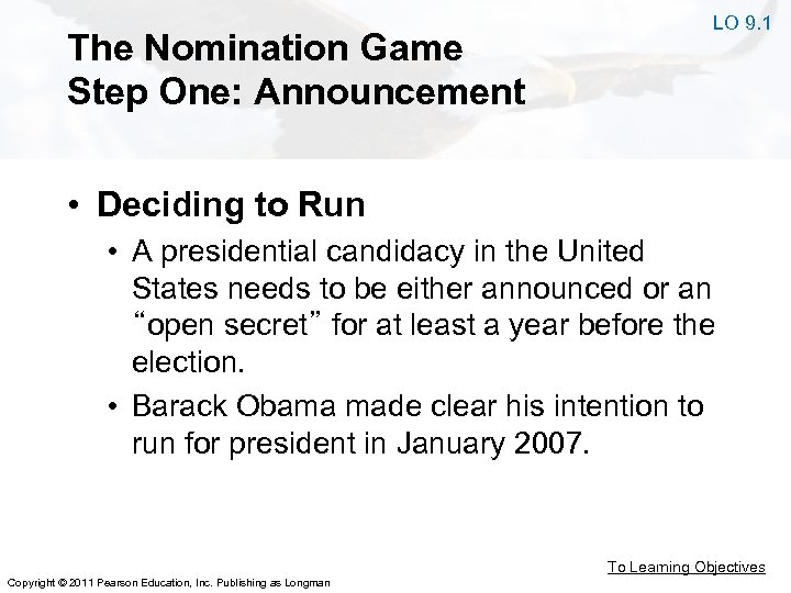 The Nomination Game Step One: Announcement LO 9. 1 • Deciding to Run •