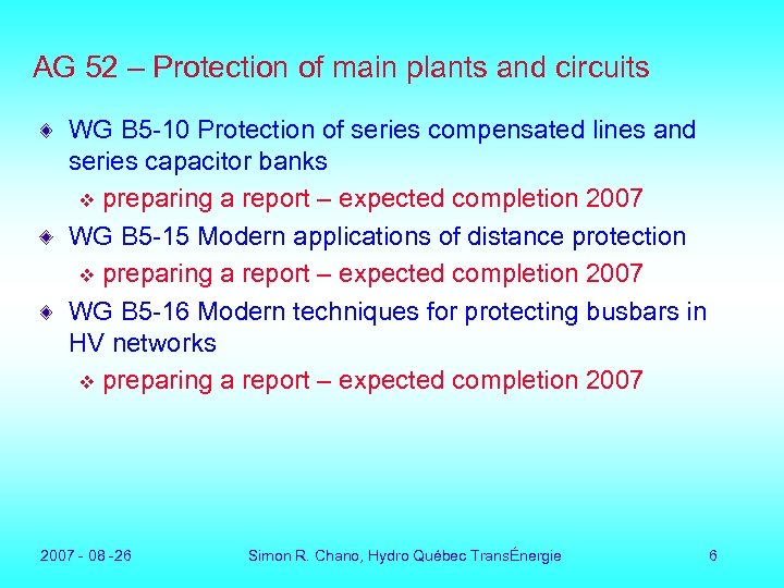 AG 52 – Protection of main plants and circuits WG B 5 -10 Protection