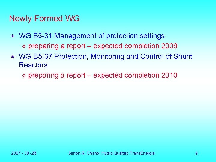 Newly Formed WG WG B 5 -31 Management of protection settings v preparing a