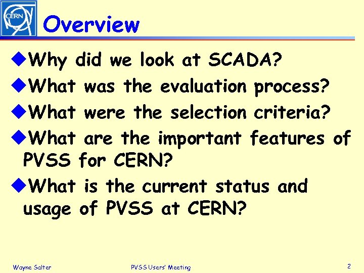 Overview u. Why did we look at SCADA? u. What was the evaluation process?