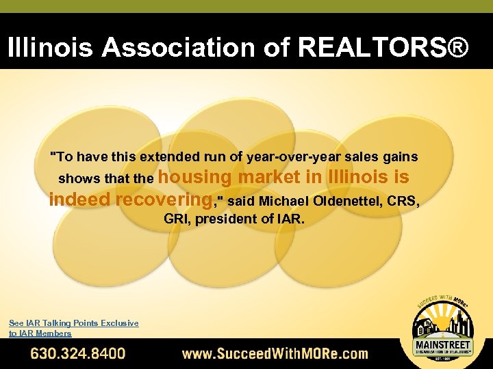 Illinois Association of REALTORS® "To have this extended run of year-over-year sales gains shows