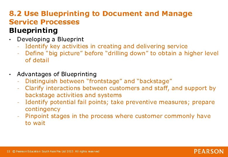 8. 2 Use Blueprinting to Document and Manage Service Processes Blueprinting • Developing a