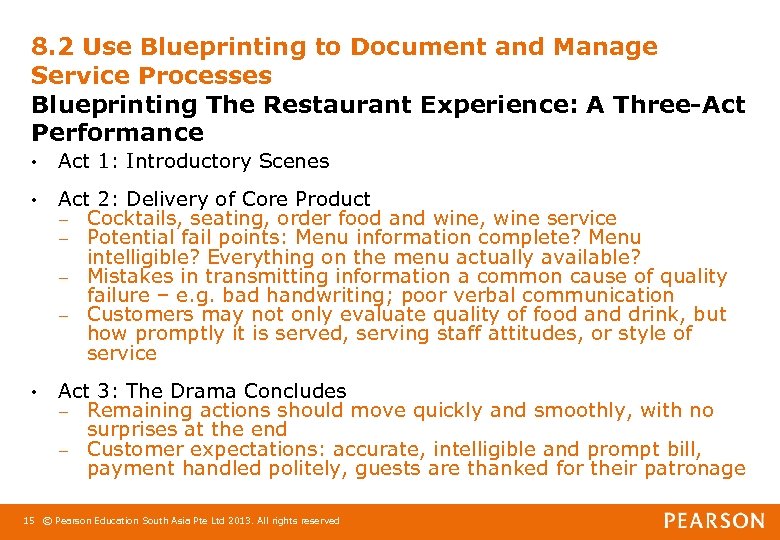 8. 2 Use Blueprinting to Document and Manage Service Processes Blueprinting The Restaurant Experience: