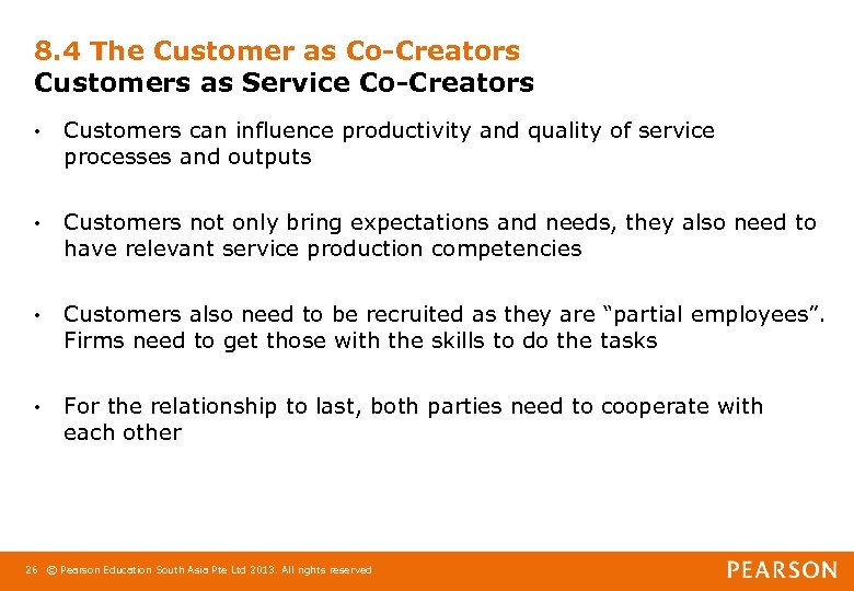 8. 4 The Customer as Co-Creators Customers as Service Co-Creators • Customers can influence