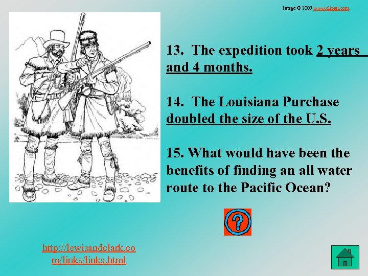 Image © 2003 www. clipart. com. 13. The expedition took 2 years and 4