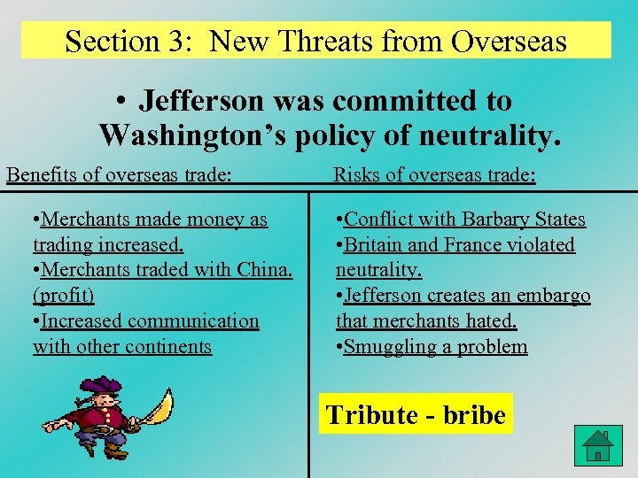 Section 3: New Threats from Overseas • Jefferson was committed to Washington’s policy of