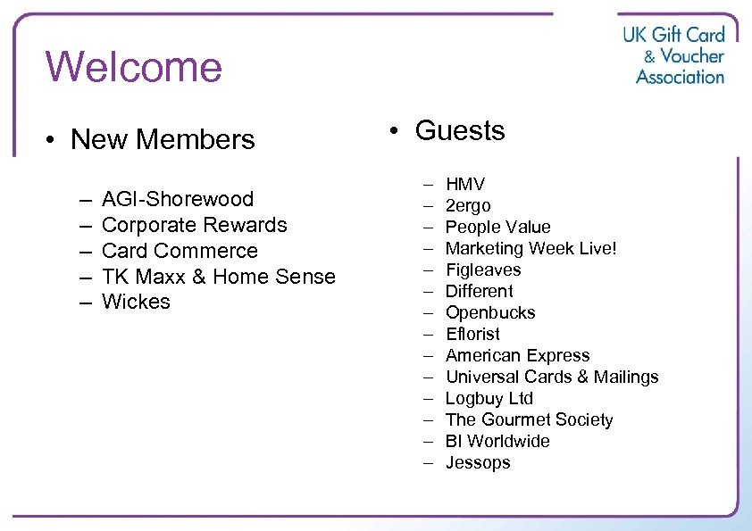 Welcome • New Members – – – AGI-Shorewood Corporate Rewards Card Commerce TK Maxx