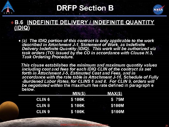 DRFP Section B B. 6 INDEFINITE DELIVERY / INDEFINITE QUANTITY (IDIQ) (a) The IDIQ