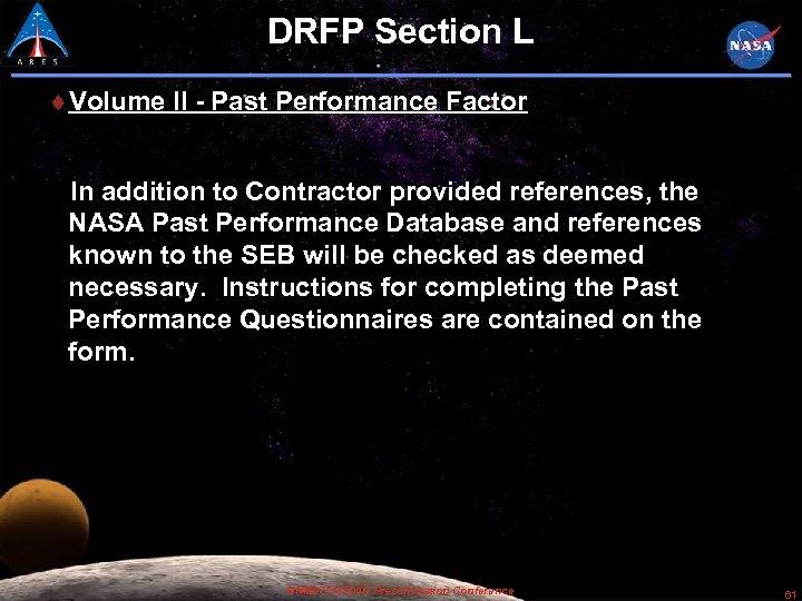 DRFP Section L Volume II - Past Performance Factor In addition to Contractor provided