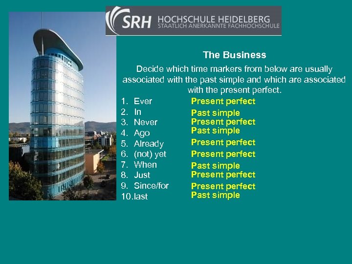 The Business Decide which time markers from below are usually associated with the past