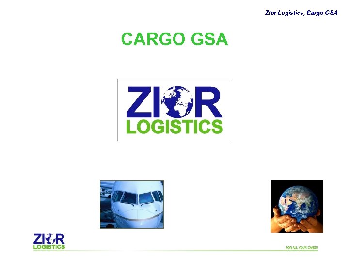 Zior Logistics, Cargo GSA , CARGO GSA 