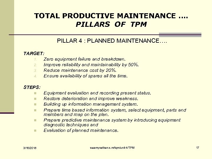 TOTAL PRODUCTIVE MAINTENANCE …. PILLARS OF TPM PILLAR 4 : PLANNED MAINTENANCE…. TARGET: 1.