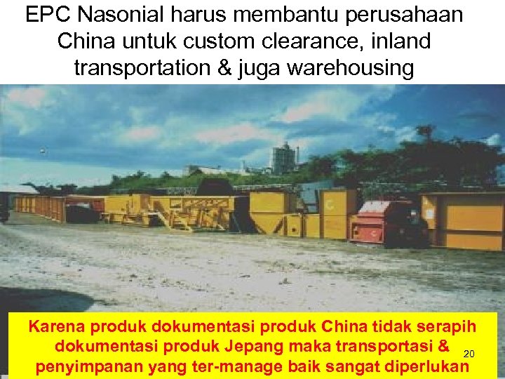 EPC Nasonial harus membantu perusahaan China untuk custom clearance, inland transportation & juga warehousing